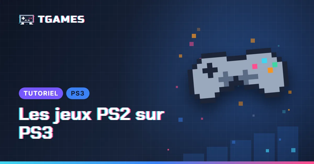 [TUTO] PS3 : jouer à ses jeux PS2 en 2026 (modèles rétrocompatibles, webMAN MOD, PS2 Classics)
