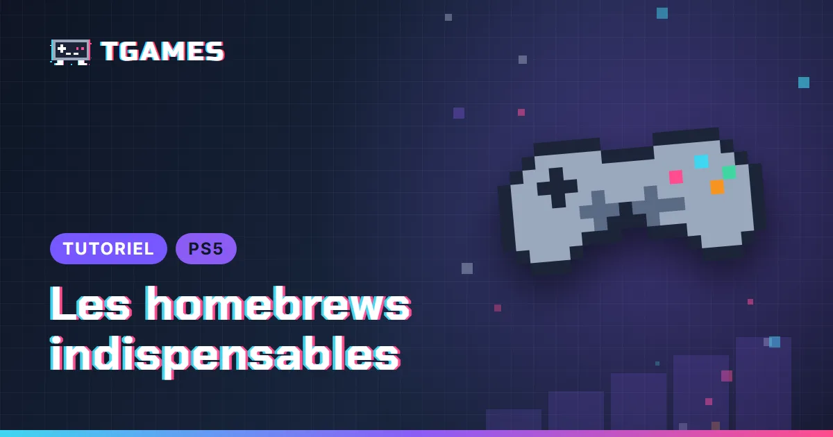 [TUTO] Homebrews PS5 en 2026 : les indispensables après le jailbreak (etaHEN, émulateurs, outils)