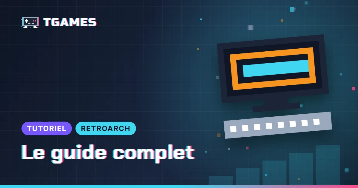 [TUTO] RetroArch : le guide complet pour bien débuter (cœurs, BIOS, manettes, shaders)