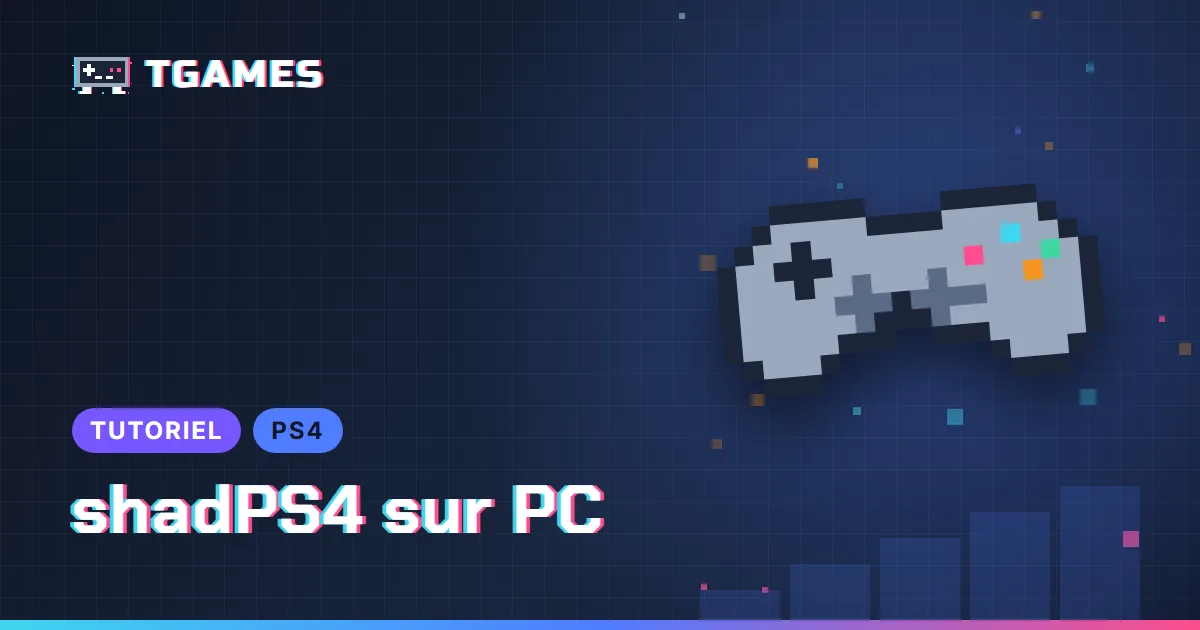 [TUTO] shadPS4 en 2026 : installer et configurer l’émulateur PS4 sur PC (QtLauncher, modules, mises à jour)
