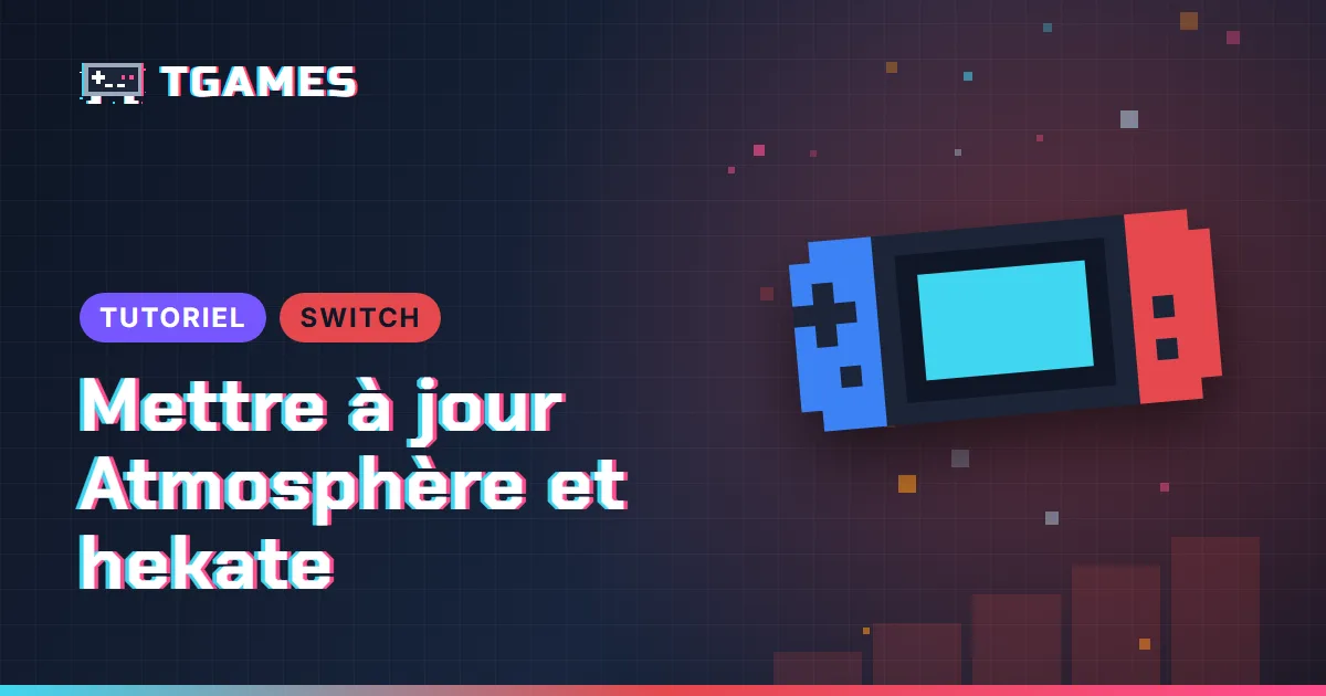 [TUTO] Switch : mettre à jour Atmosphère et hekate sans risque