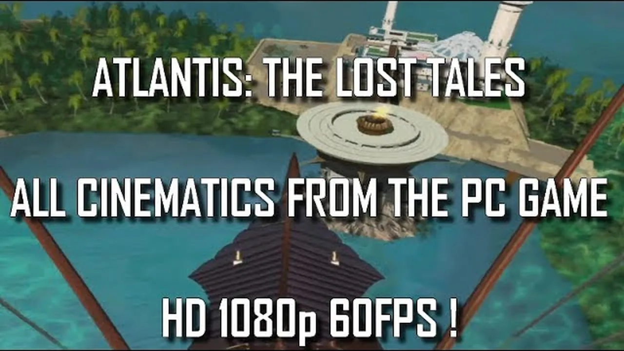 Atlantis: The Lost Tales ALL CUTSCENES/ALL CINEMATICS  (PC VERSION) Windows 10 HD 1080p 60fps