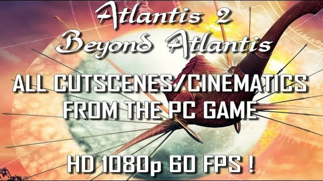 Atlantis 2: Beyond Atlantis ALL CUTSCENES/ALL CINEMATICS PC Windows 10 HD 1080p 60fps
